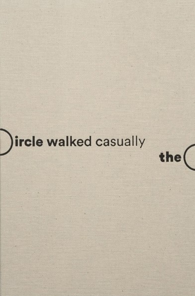 The Circle Walked Casually . Sammlung Deutsche Bank